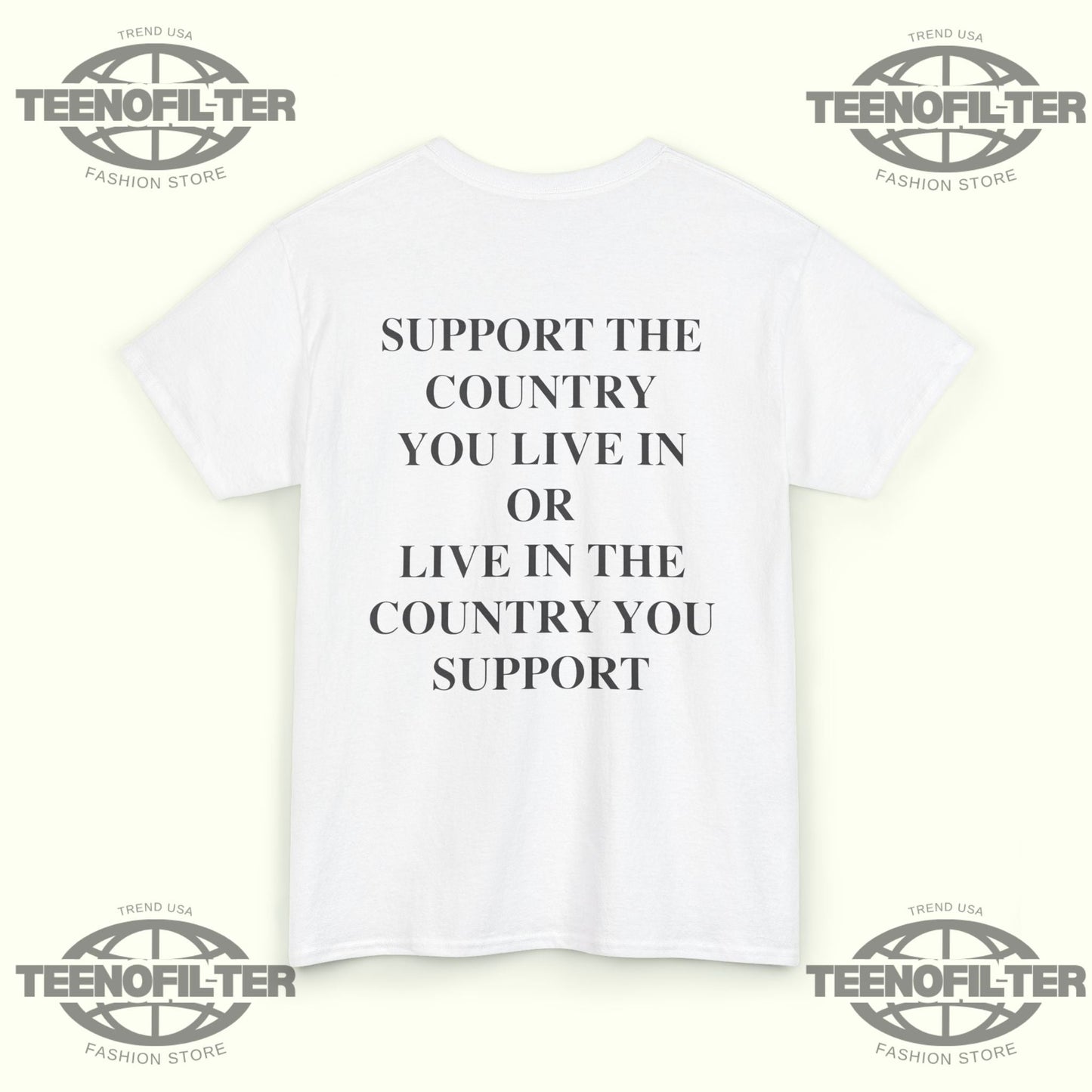 Support the Country You Live In T-Shirt Printify