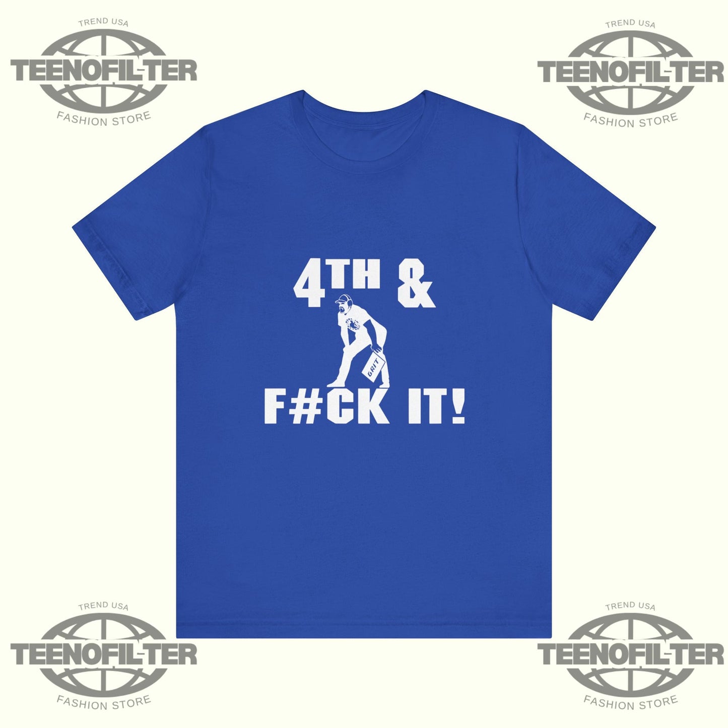 4th and Fuck It T-Shirt Printify