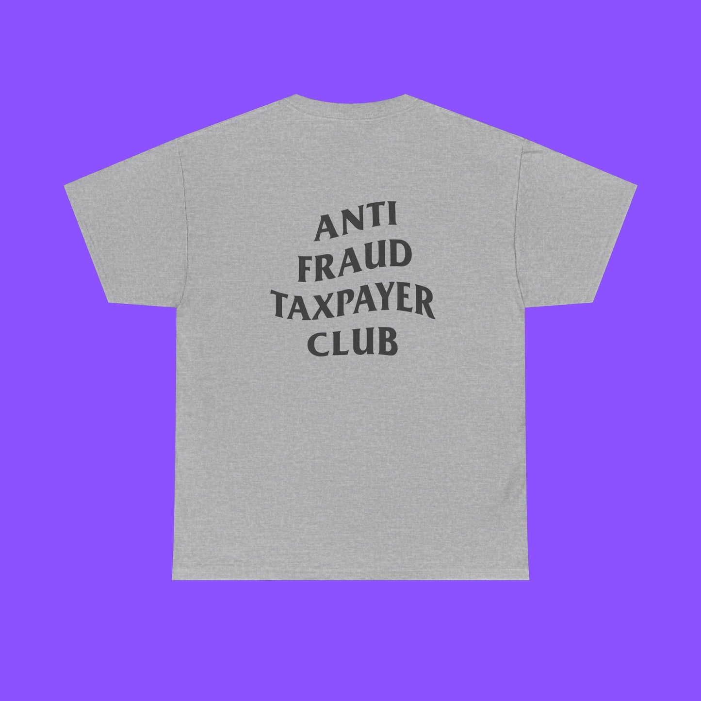 Anti Fraud Taxpayer Club T-shirt