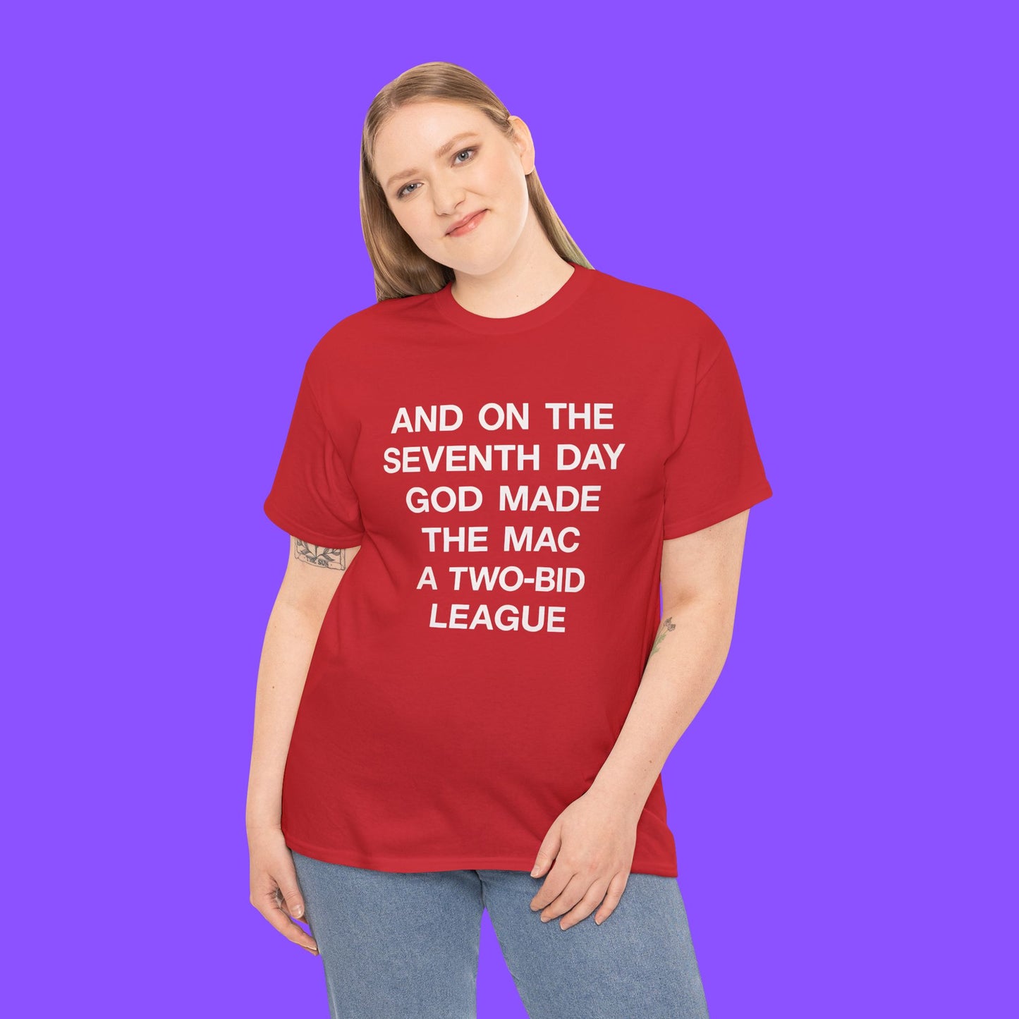 And On The Seventh Day God Made The MAC a Two-Bid League T-shirt