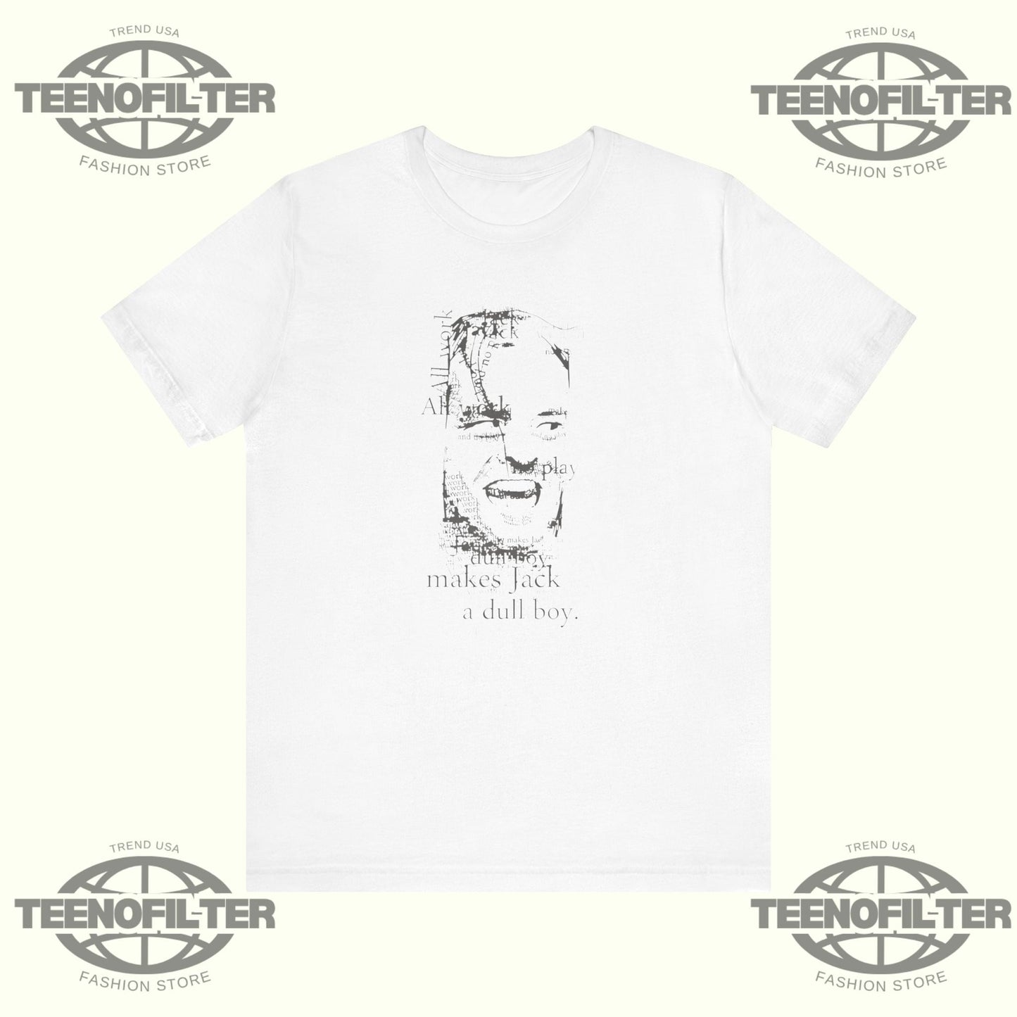 All Work And No Play Makes Jack A Dull Boy T-shirt Printify