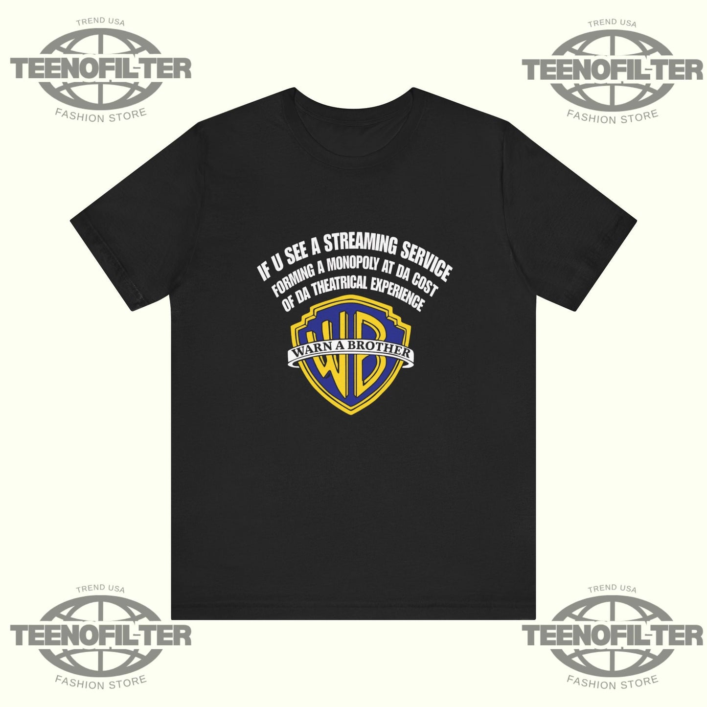 If U See A Streaming Service Forming A Monopoly At Da Cost Of Da Theatrical Experience, Warn A Brother T-Shirt Printify