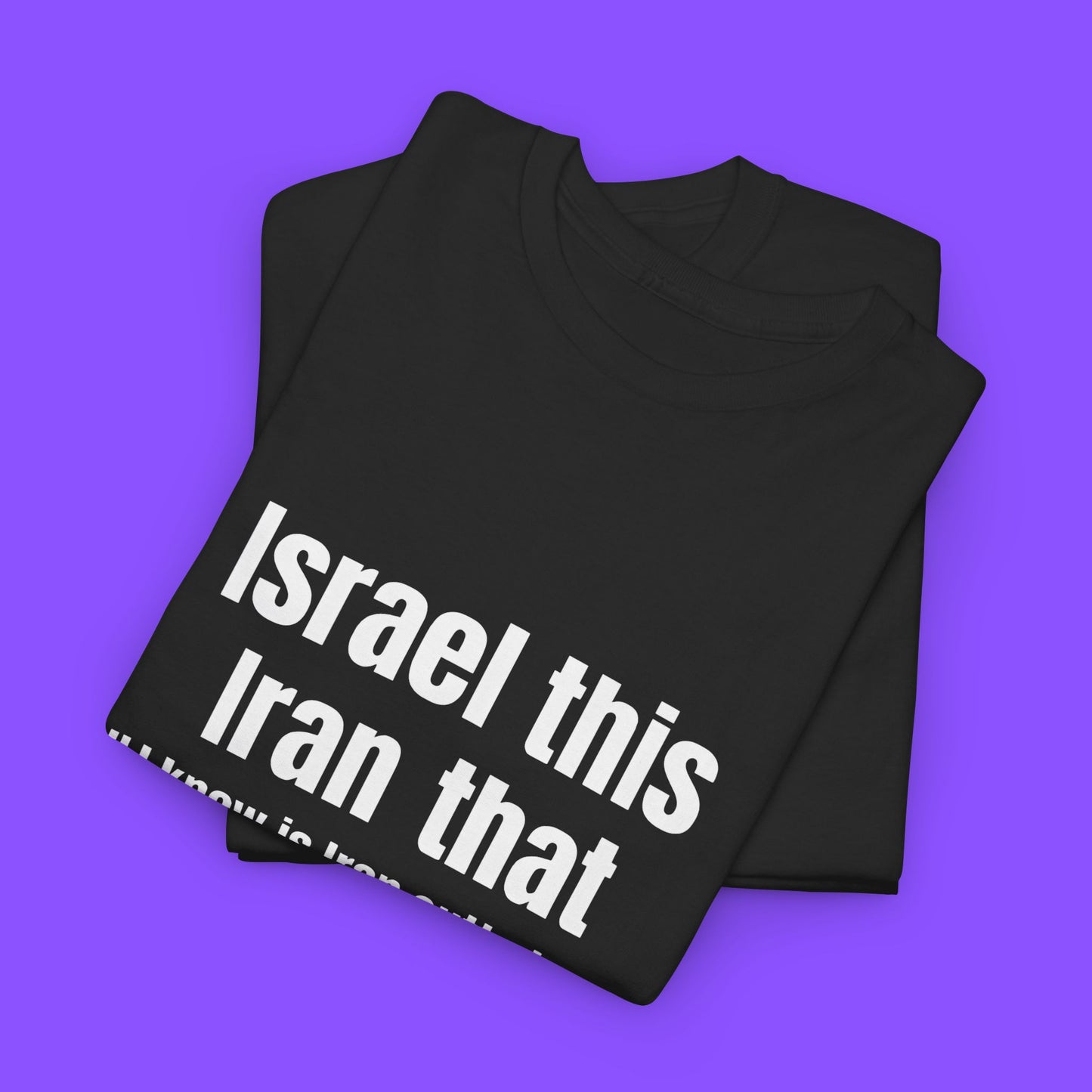 Israel This Iran That Shirt