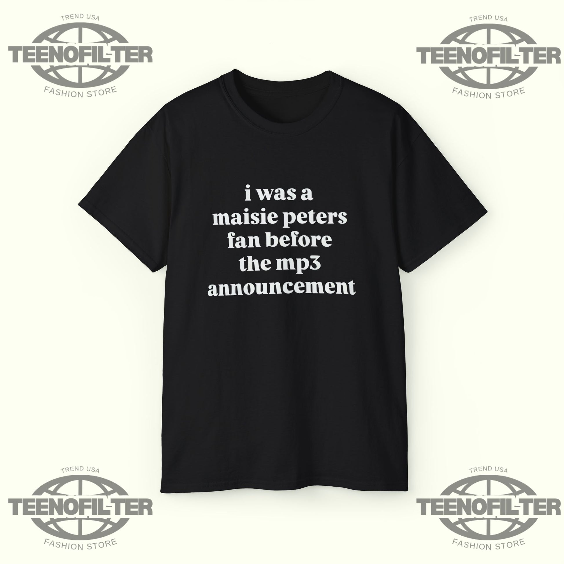 I Was a Maisie Peters Fan Before the MP3 Announcement T-shirt - Tee No Filter