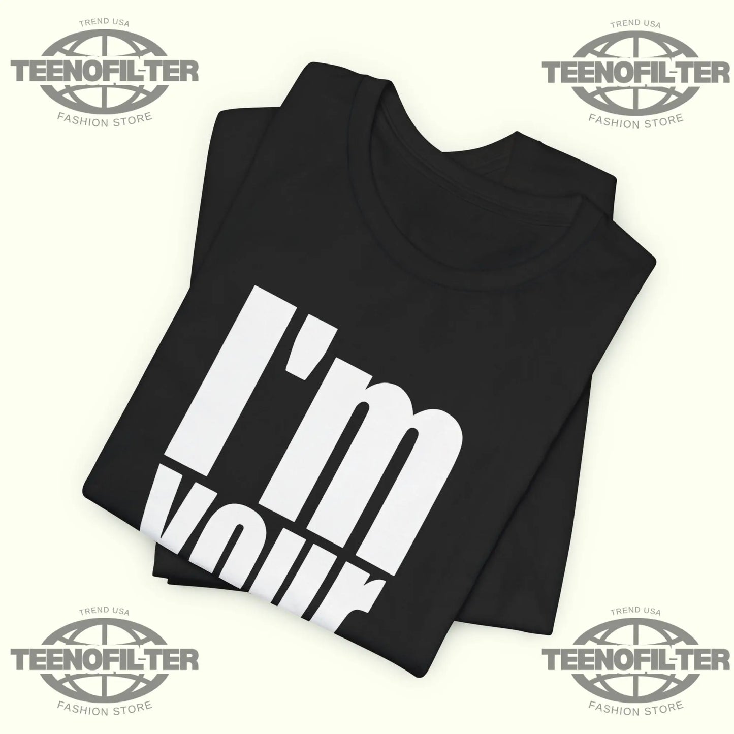 I'm Your Tóxico T-Shirt Printify