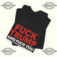 Fuck Trump And Fuck You For Voting For Him T-Shirt Printify