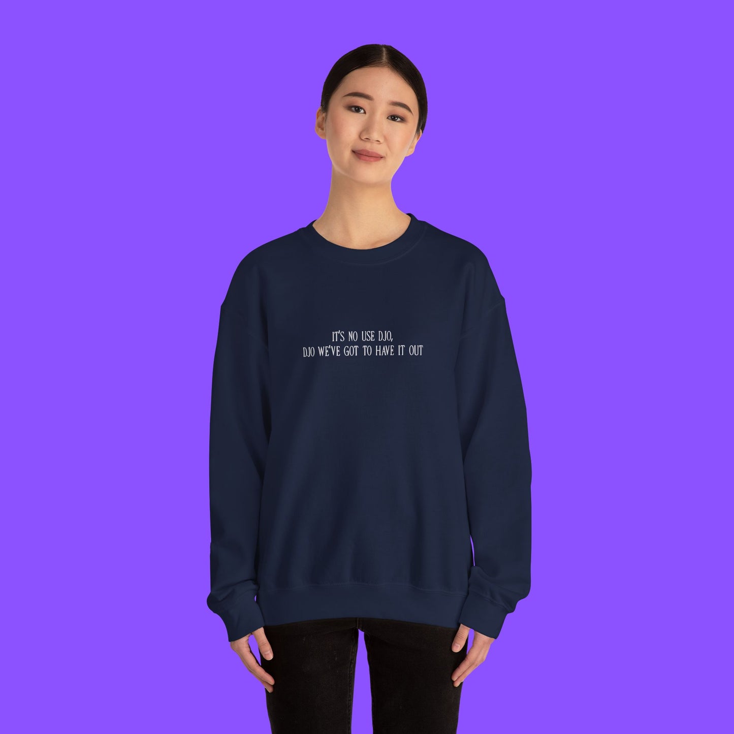 It’s No Use Djo Sweatshirt