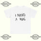 Stefon Diggs I Need A Hug T‑Shirt - Tee No Filter