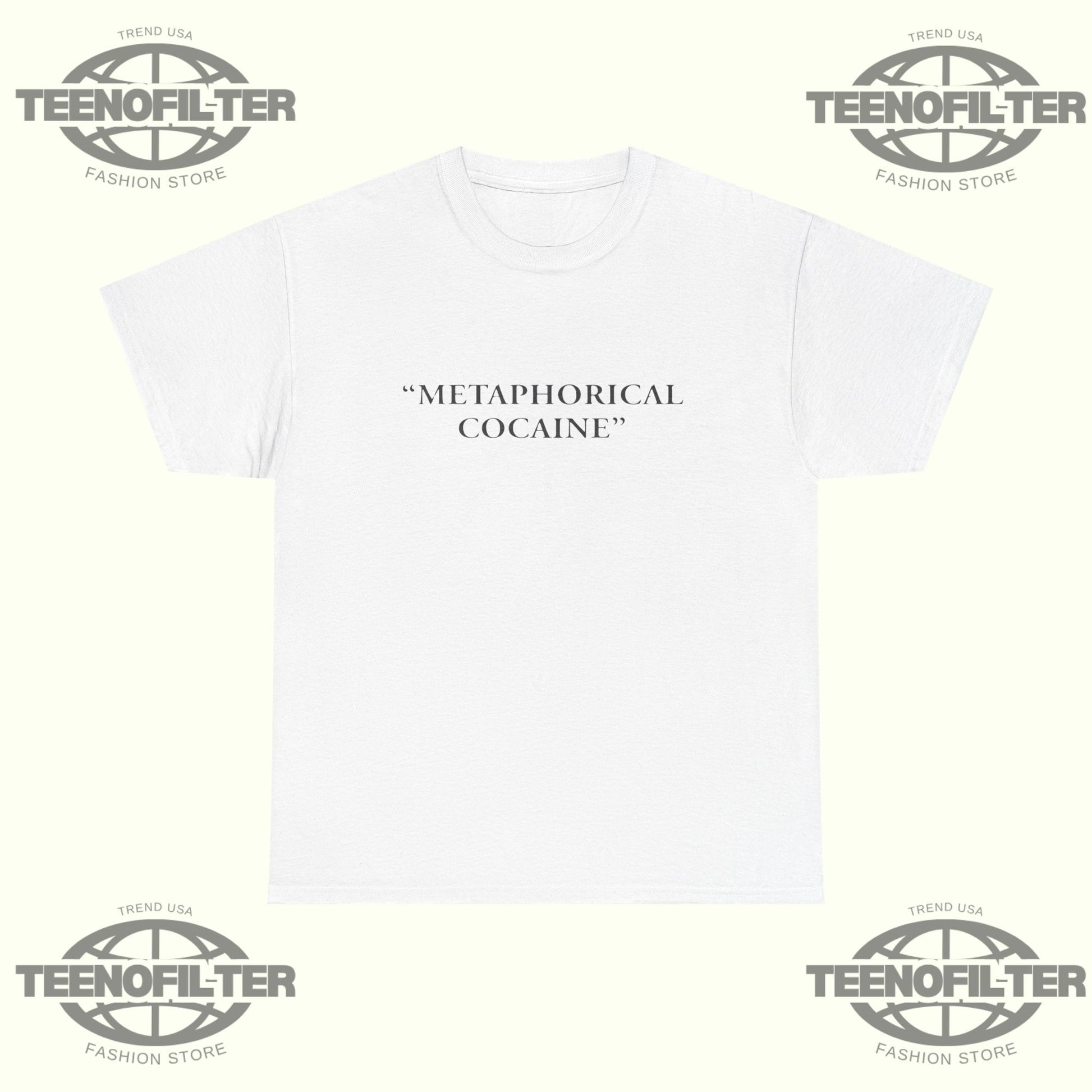 Metaphorical Cocaine T-shirt - Tee No Filter