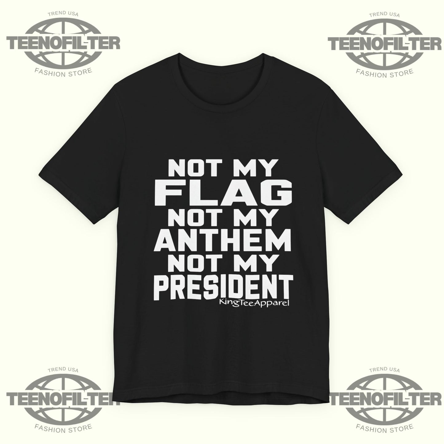 Not My Flag Not My Anthem Not My President T-Shirt Printify