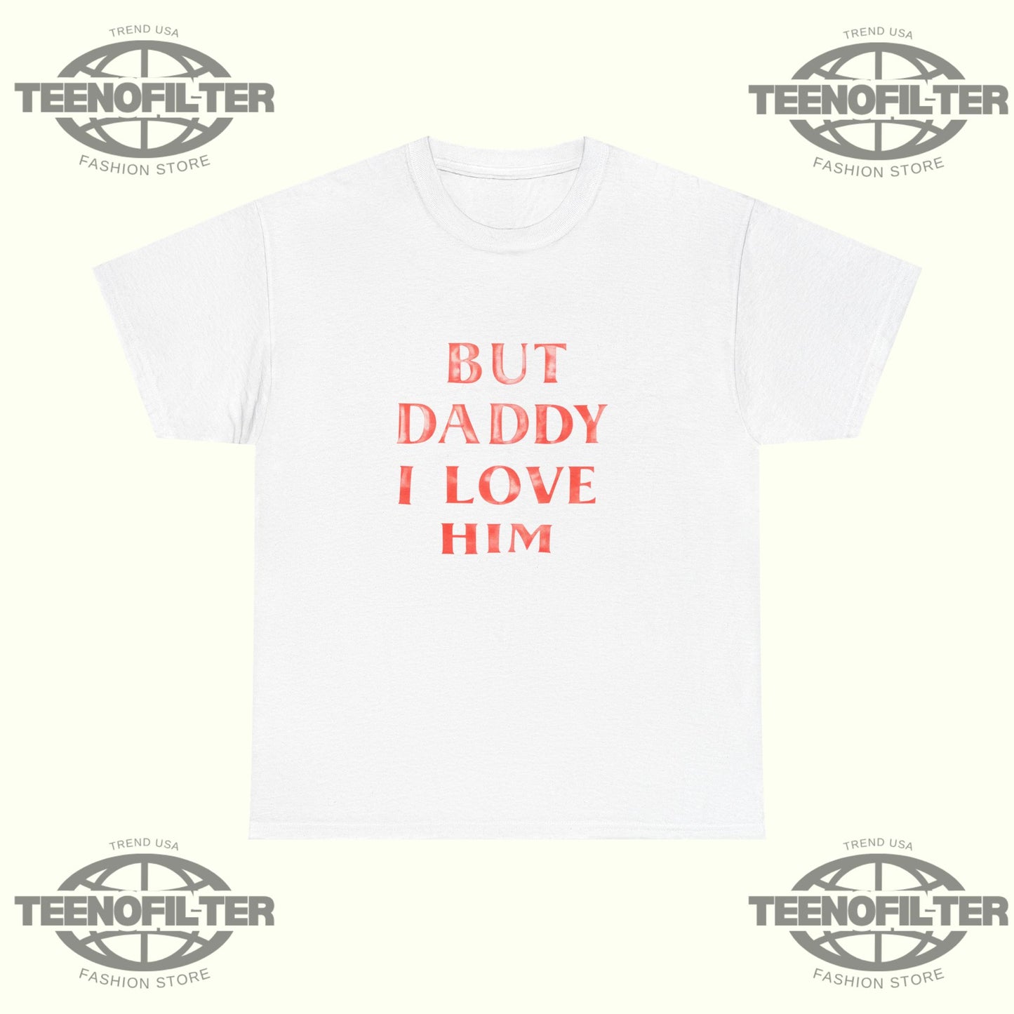 But Daddy I Love Him T-Shirt – Harry Styles Fan Shirt - Tee No Filter