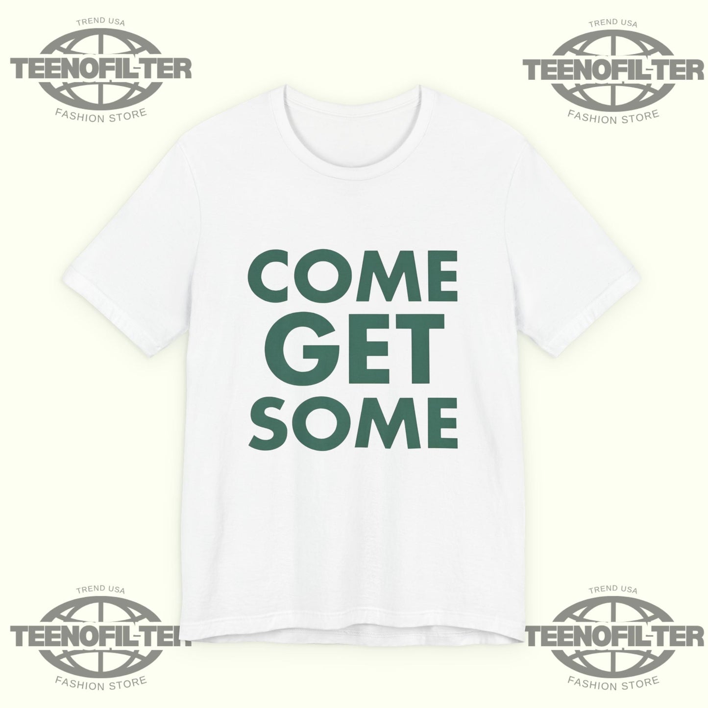 Come Get Some T‑Shirt Printify