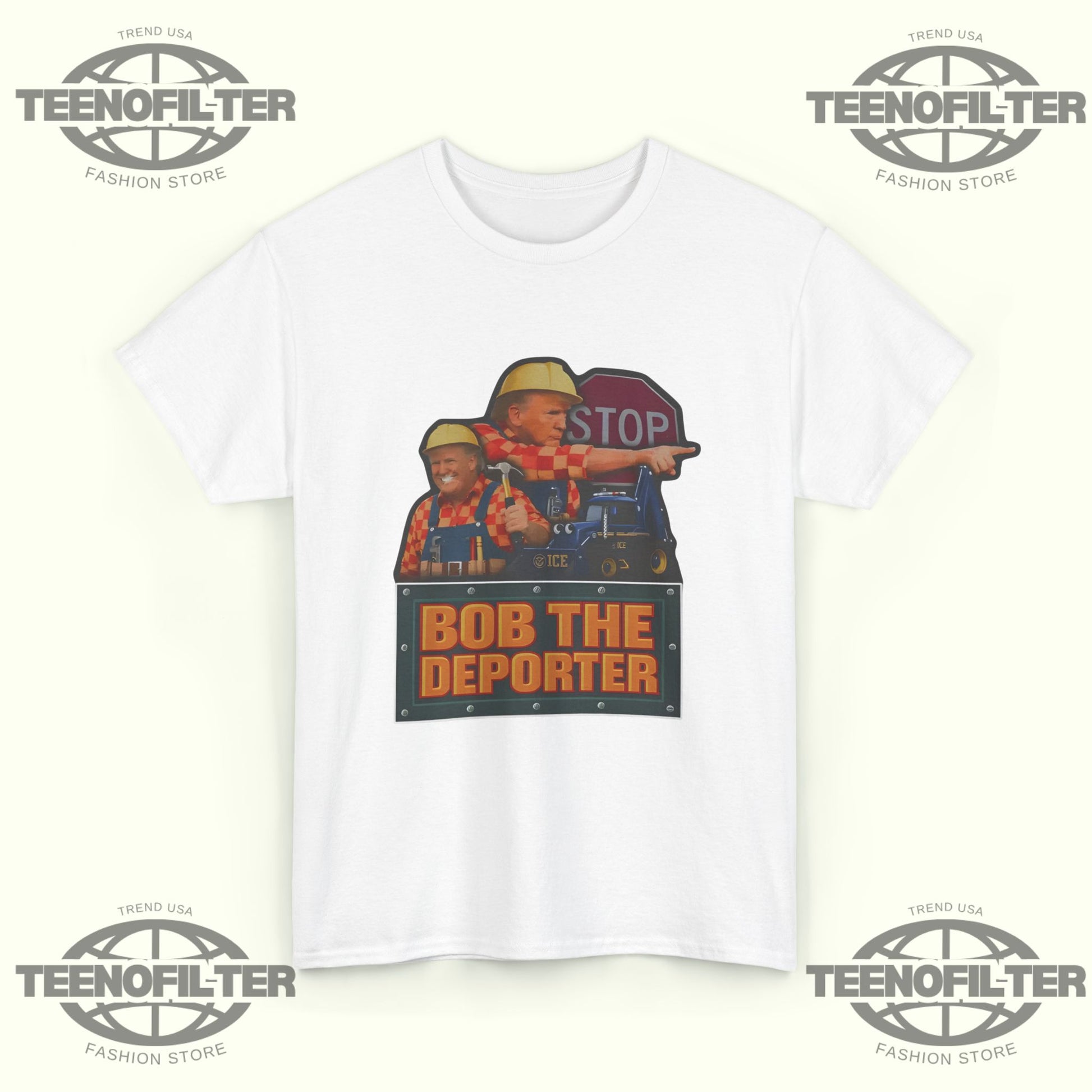 Trump Bob The Deporter T-shirt - Tee No Filter