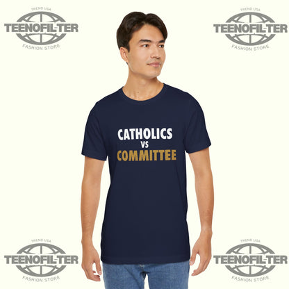 Catholics VS Committee T-Shirt Printify