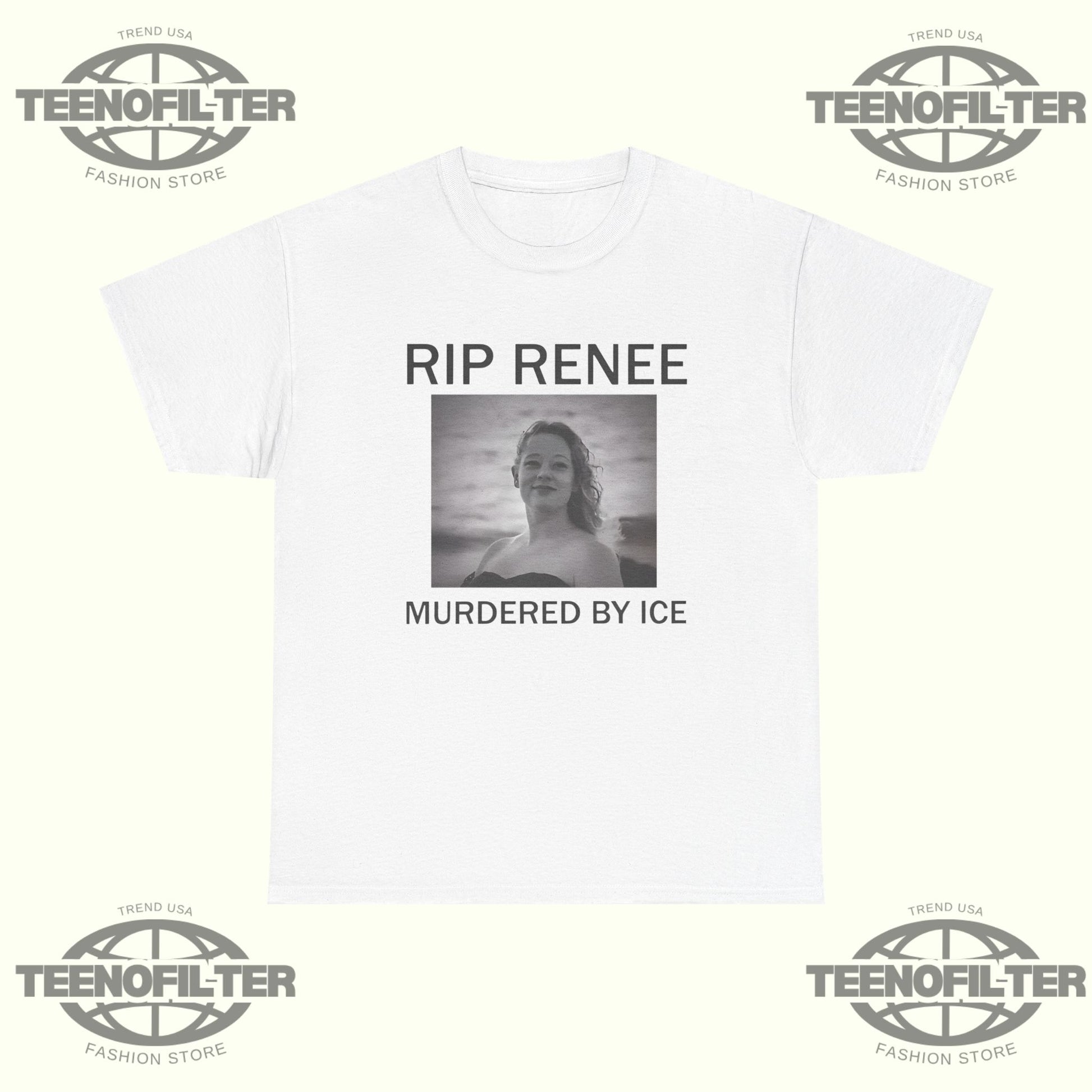 RIP Renee Nicole Good T-Shirt — Remember Her Life Honoring a Mother Murdered by ICE in Minneapolis - Tee No Filter