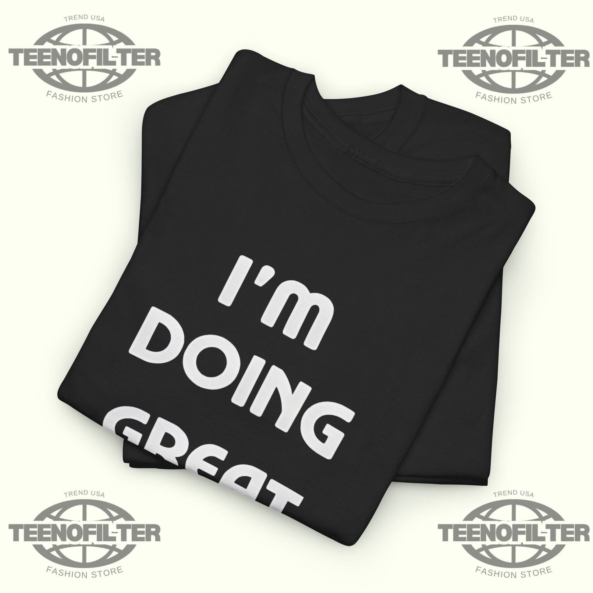 I'm Doing Great So Far T‑Shirt - Tee No Filter