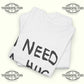 Stefon Diggs I Need A Hug T‑Shirt - Tee No Filter