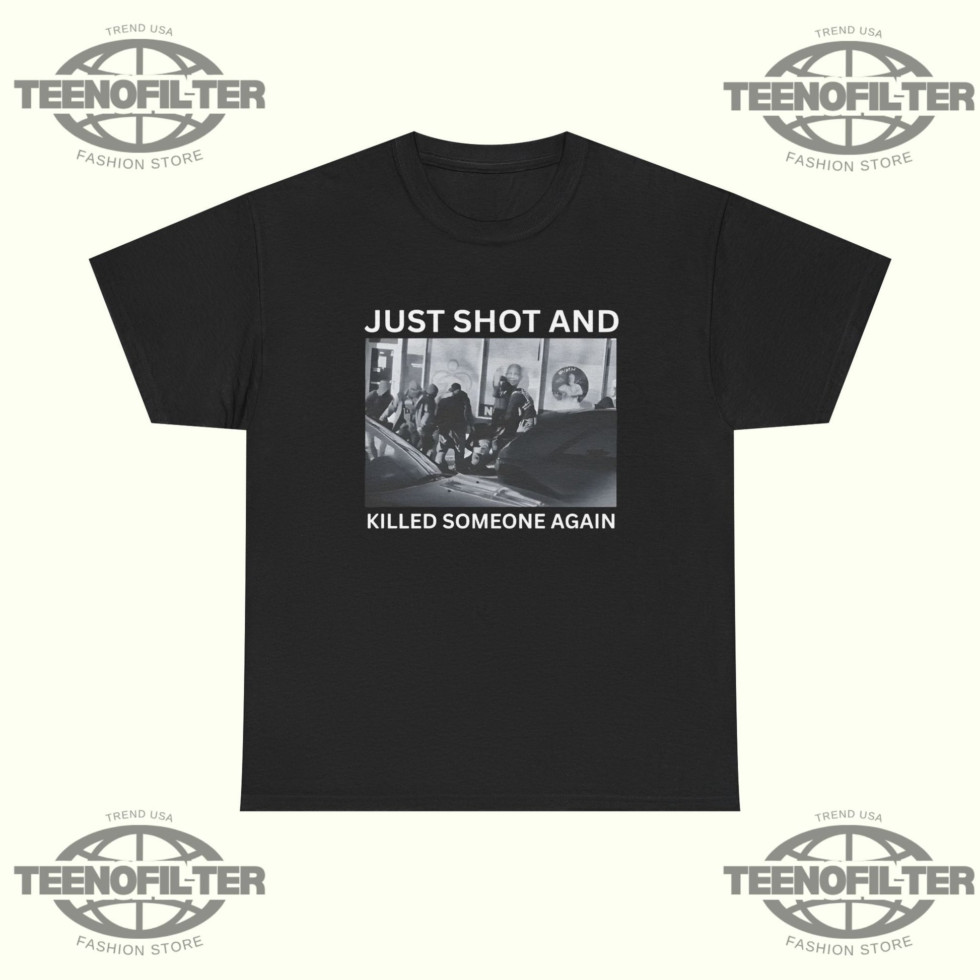 ICE Just Shot And Killed Someone Again T-Shirt - Tee No Filter