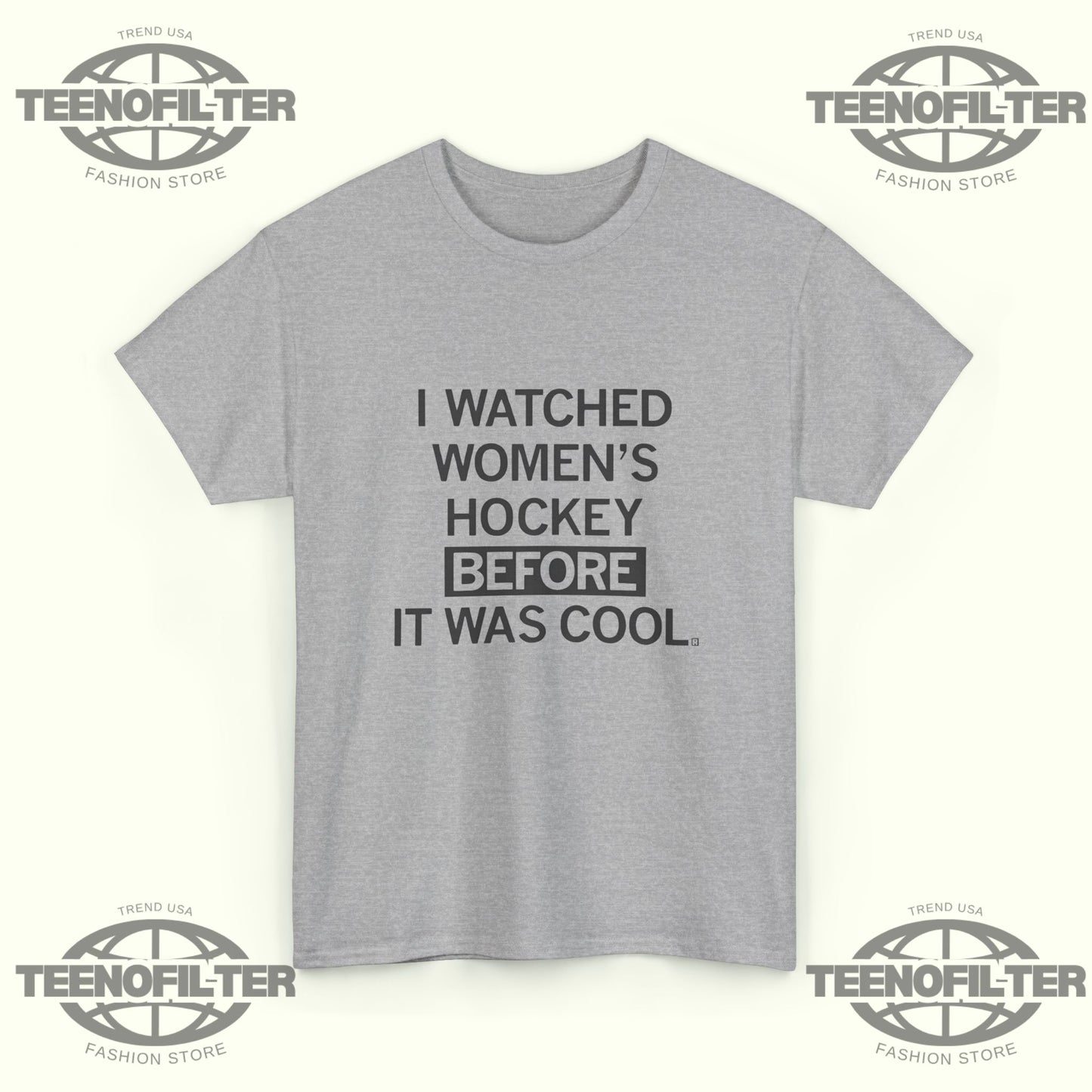 I Watched Women’s Hockey Before It Was Cool T-Shirt - Tee No Filter