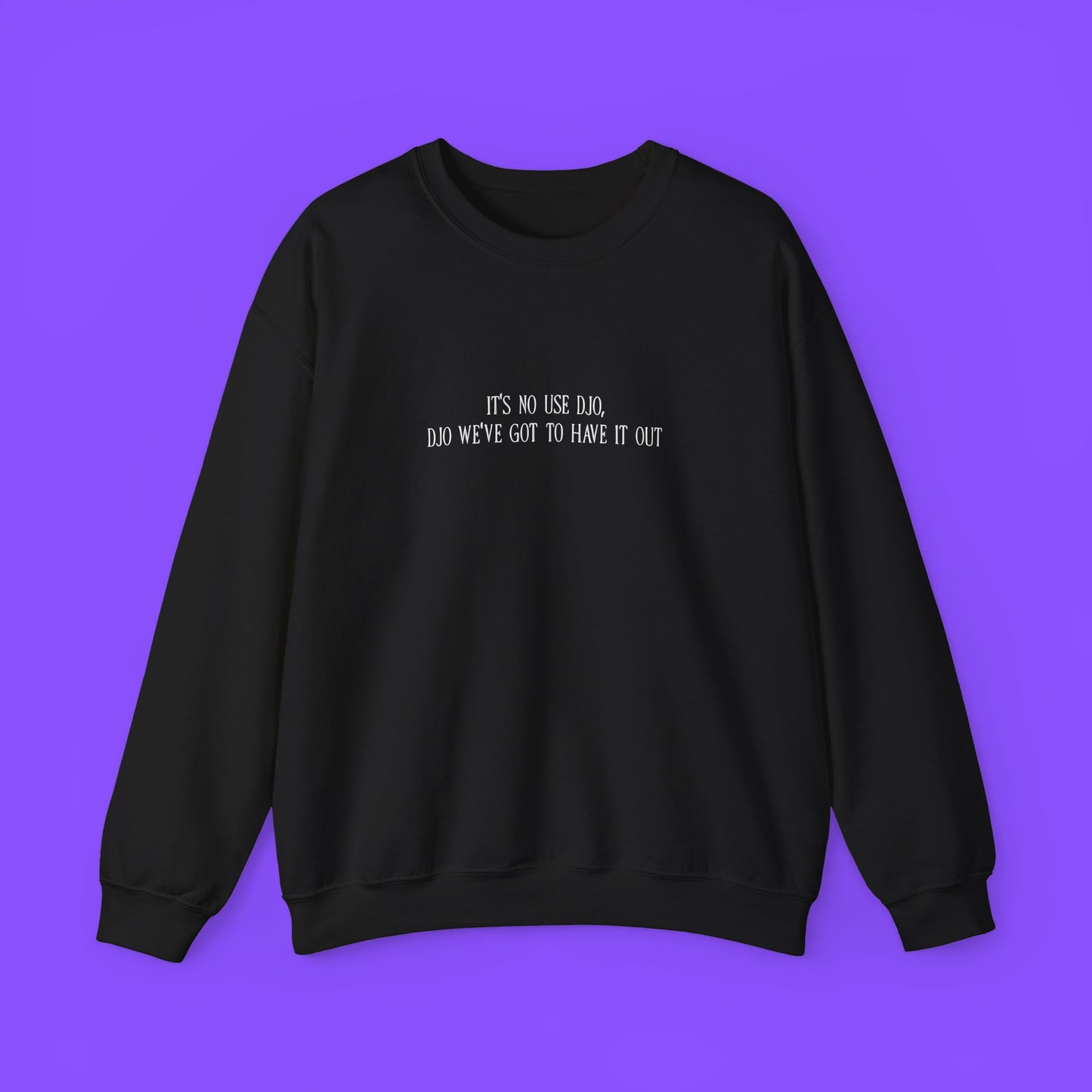 It’s No Use Djo Sweatshirt