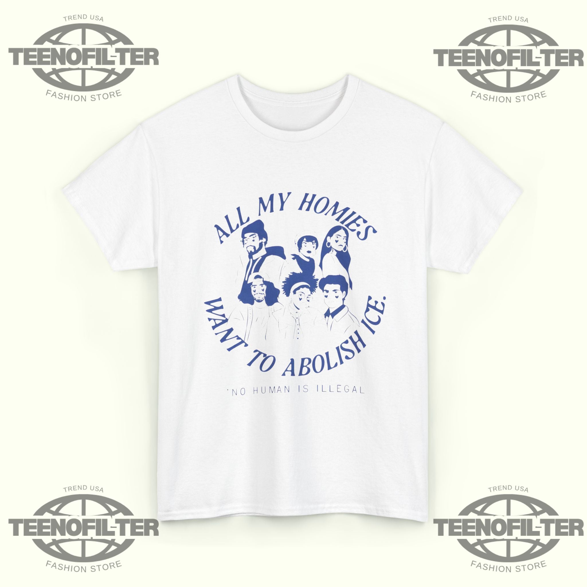 All My Homies Want To Abolish Ice No Human Is Illegal T-Shirt