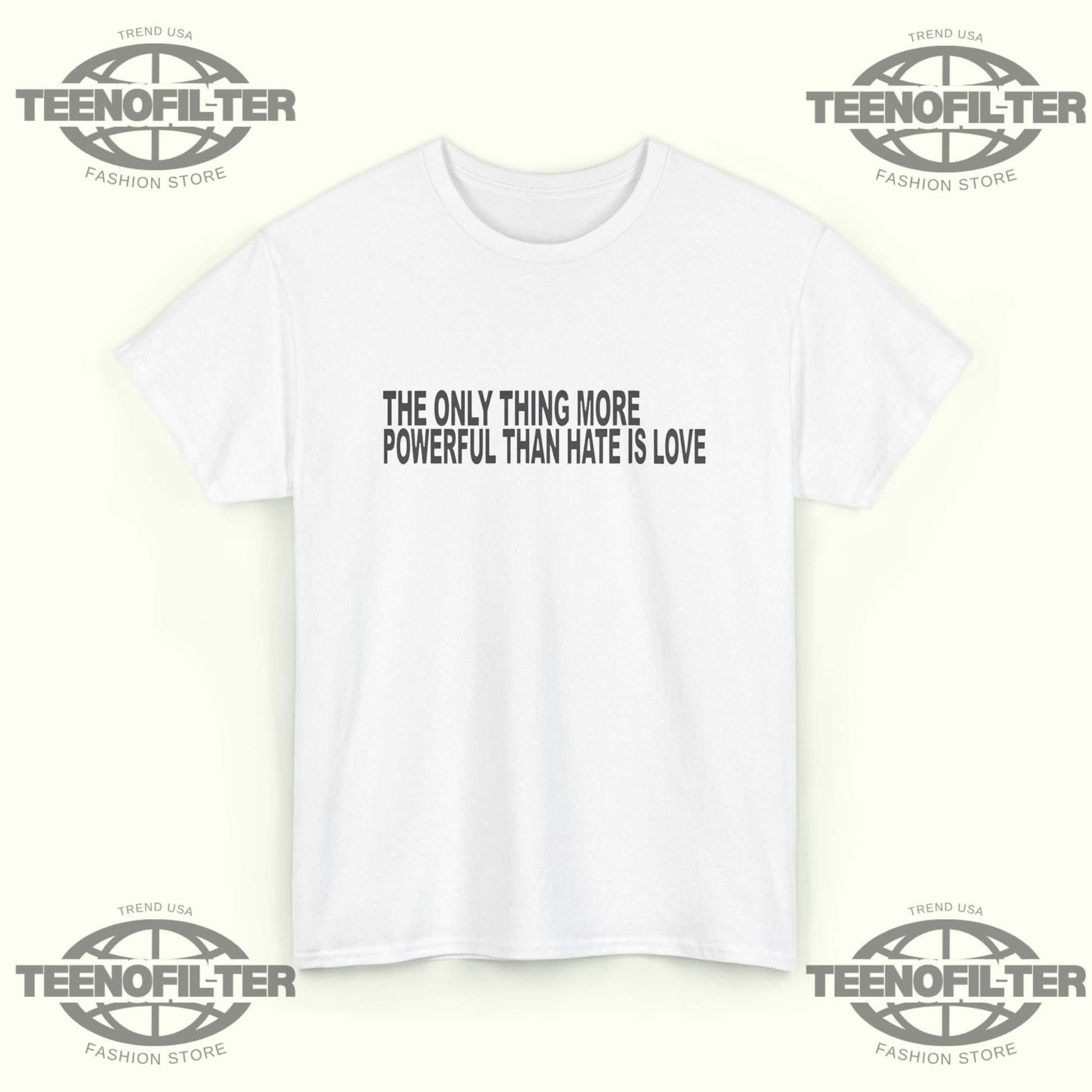 The Only Thing More Powerful T-Shirt - Tee No Filter