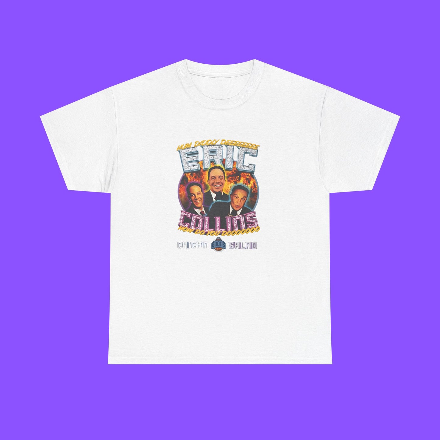 Eric Collins Chickn Salad T-Shirt