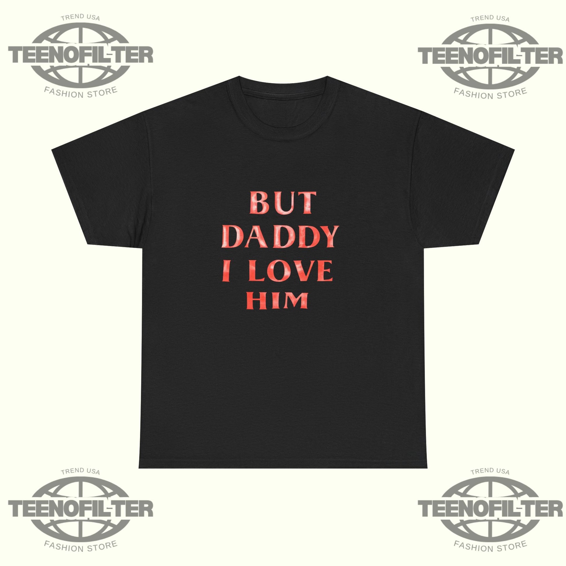 But Daddy I Love Him T-Shirt – Harry Styles Fan Shirt - Tee No Filter