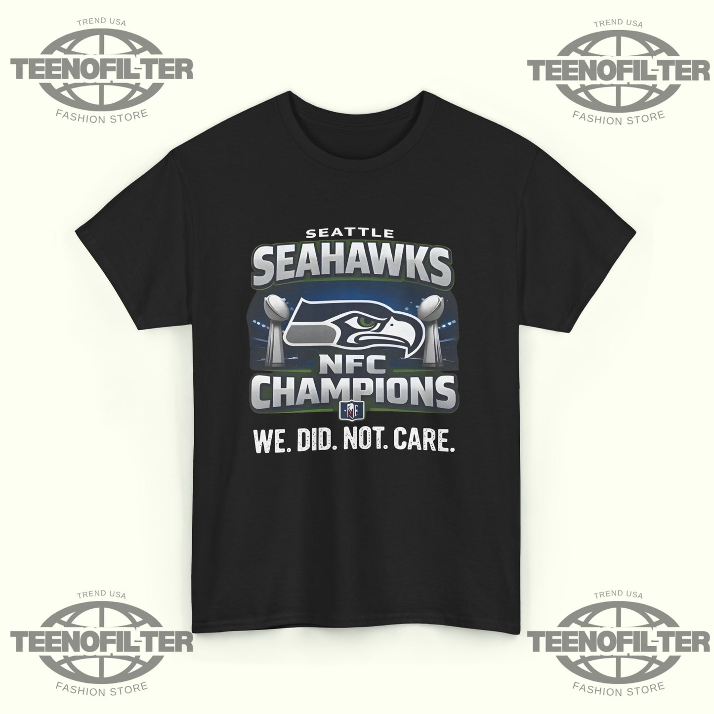 Seahawks We Did Not Care T-Shirt - Tee No Filter
