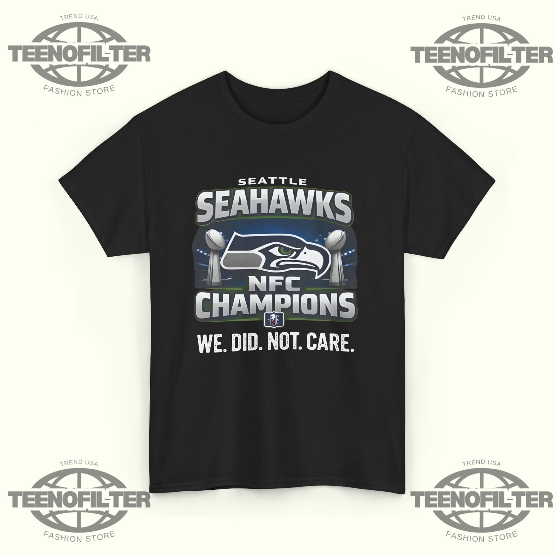 Seahawks We Did Not Care T-Shirt - Tee No Filter