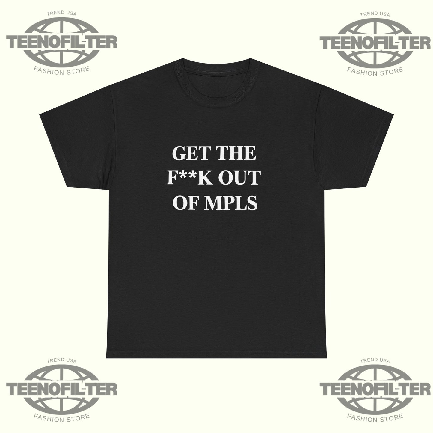 Get The F*ck Out MPLS T-Shirt – Viral Jimmy Kimmel Inspired Minneapolis Statement Tee - Tee No Filter