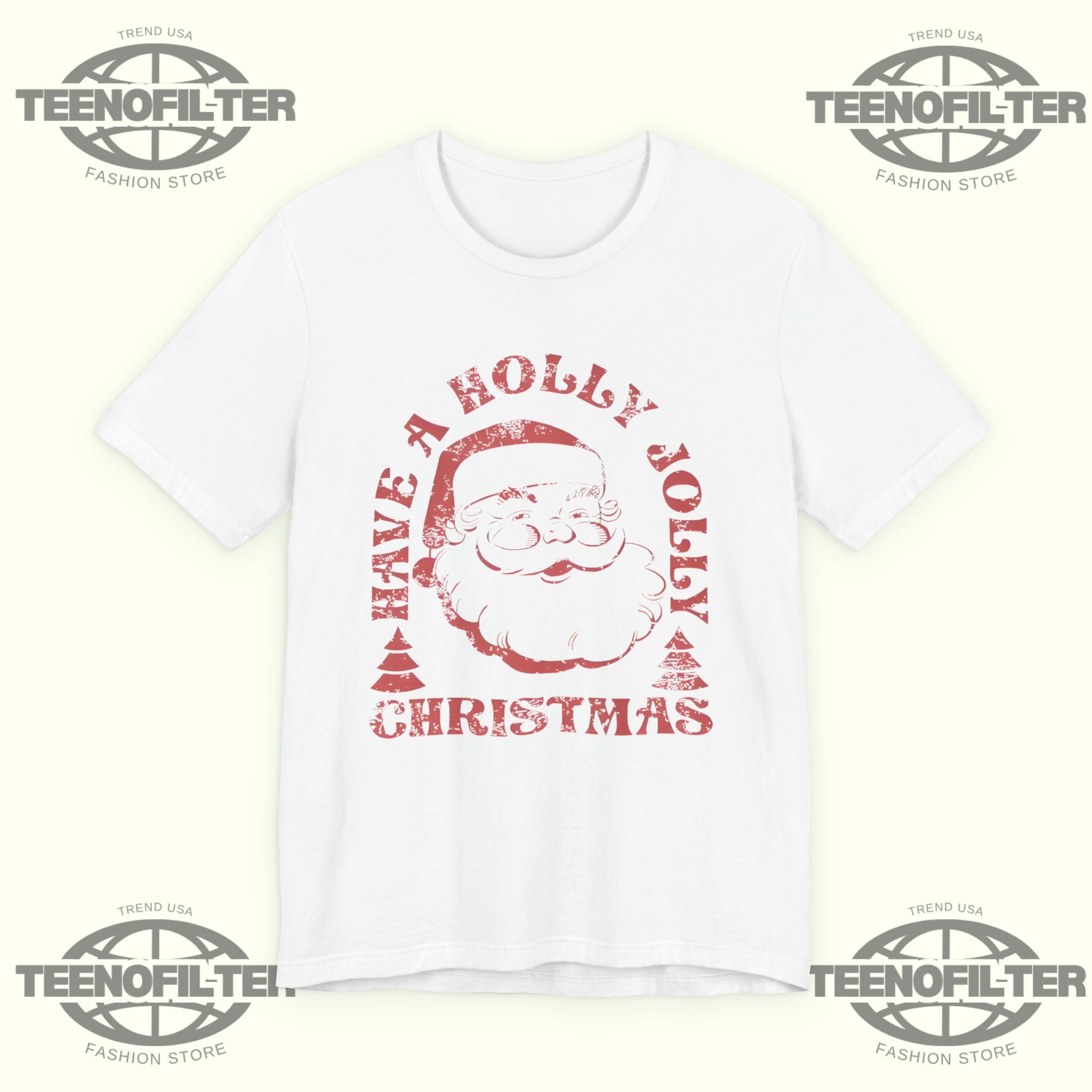 Have A Holly Jolly Christmas T-Shirt