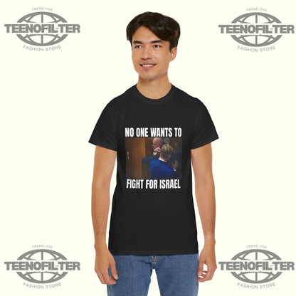 Brian McGinnis “No One Wants to Fight for Israel” Political Quote T-Shirt – Viral Statement Graphic Tee - Tee No Filter