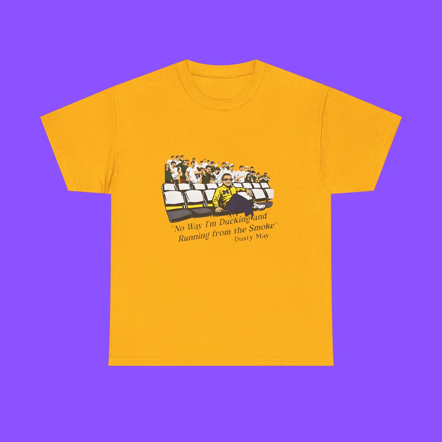 Yaxel Lendeborg Dusty May Shirt – “No Way I’m Ducking and Running From the Smoke” Michigan Basketball Tee - Tee No Filter