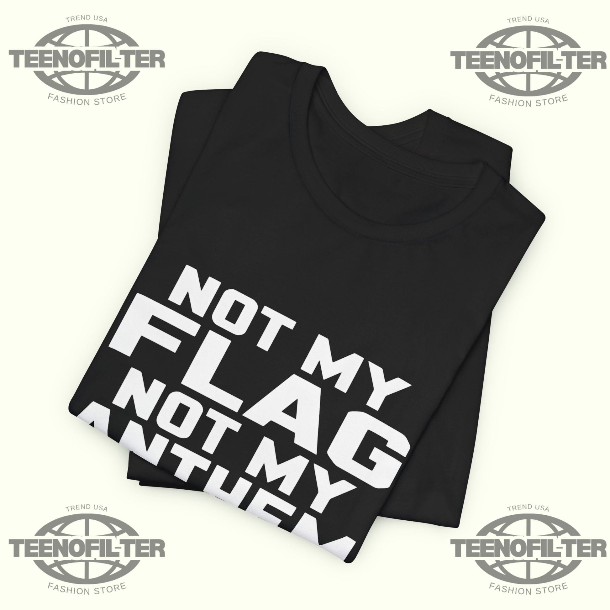 Not My Flag Not My Anthem Not My President T-Shirt Printify