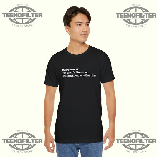 Going To Miss The Short ’n Sweet Tour T-Shirt Printify