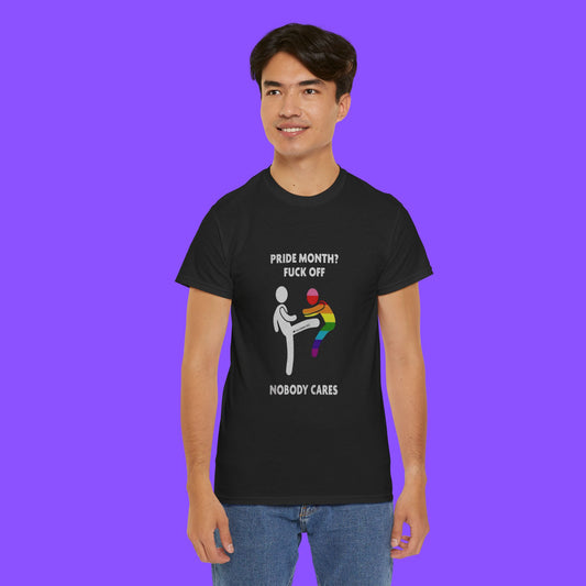 Pride Month? FucK Off - Nobody Cares Shirt