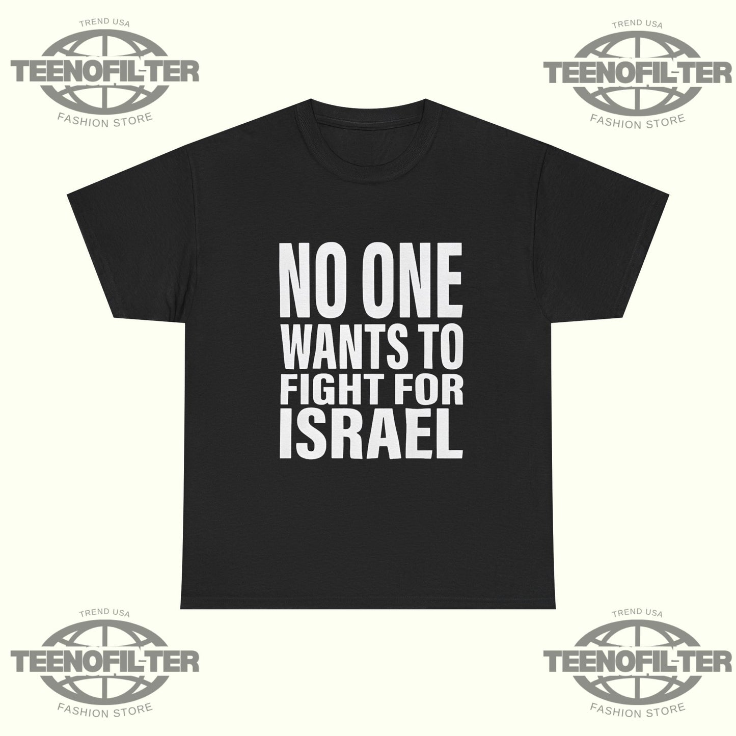 No One Wants To Fight For Israel T-Shirt – Bold Political Statement Graphic Protest Tee - Tee No Filter