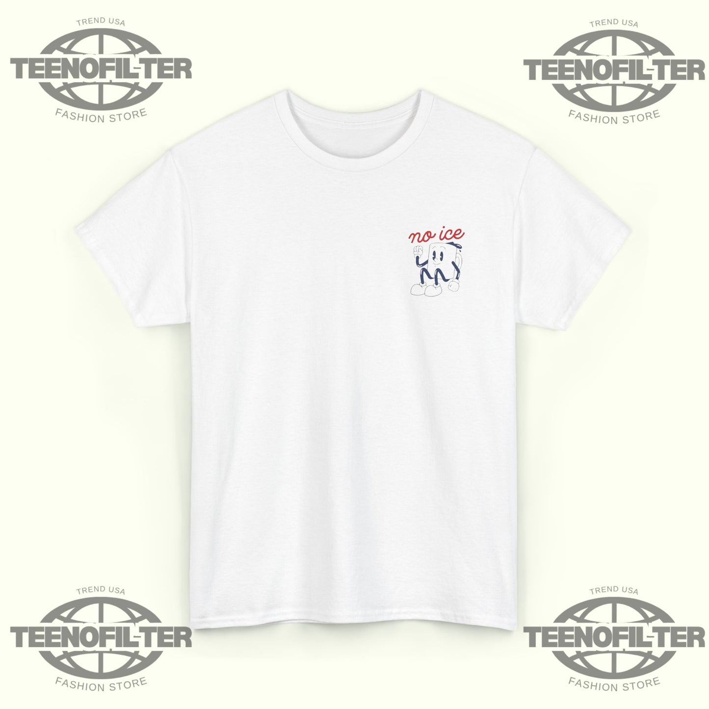 We Want No Ice in Our Community T-Shirt - Tee No Filter