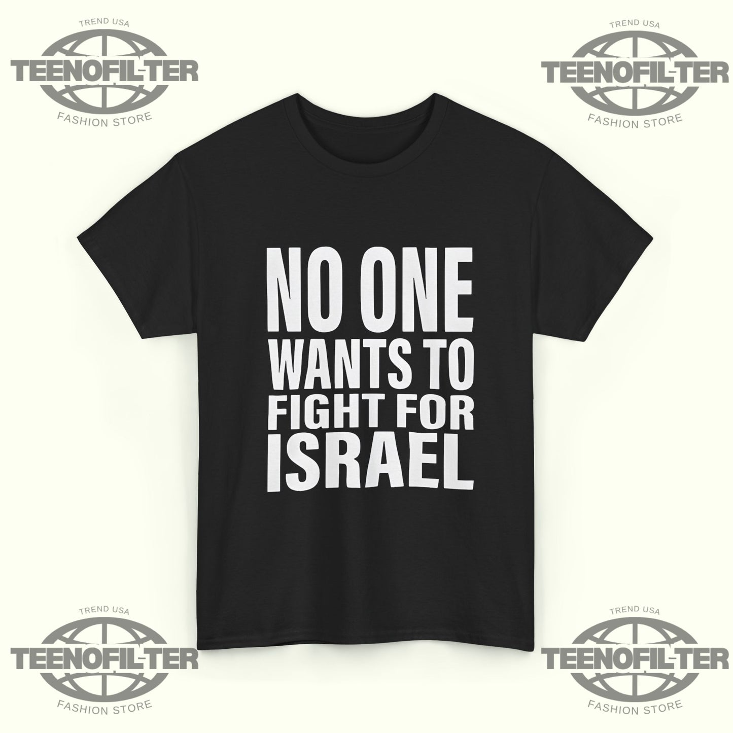 No One Wants To Fight For Israel T-Shirt – Bold Political Statement Graphic Protest Tee - Tee No Filter