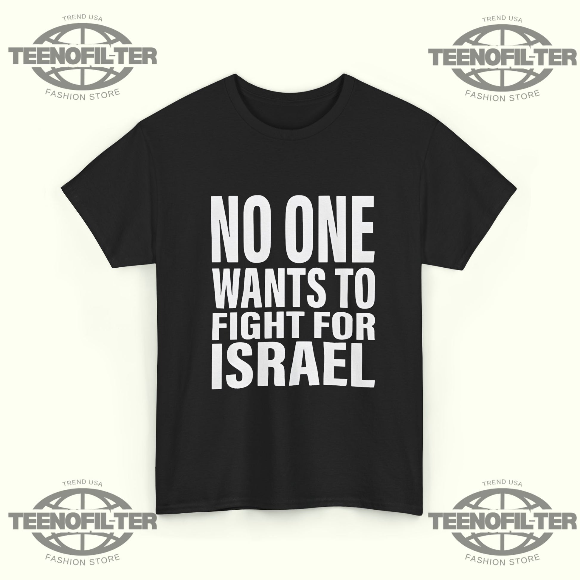 No One Wants To Fight For Israel T-Shirt – Bold Political Statement Graphic Protest Tee - Tee No Filter