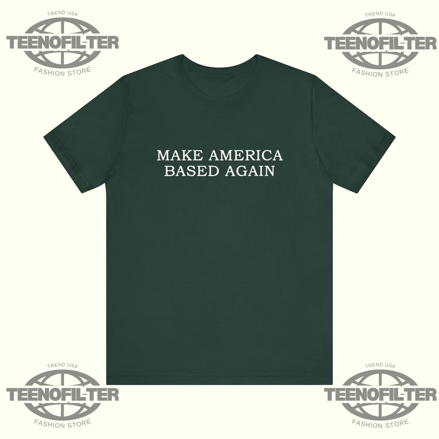 Make America Based Again T-Shirt Printify