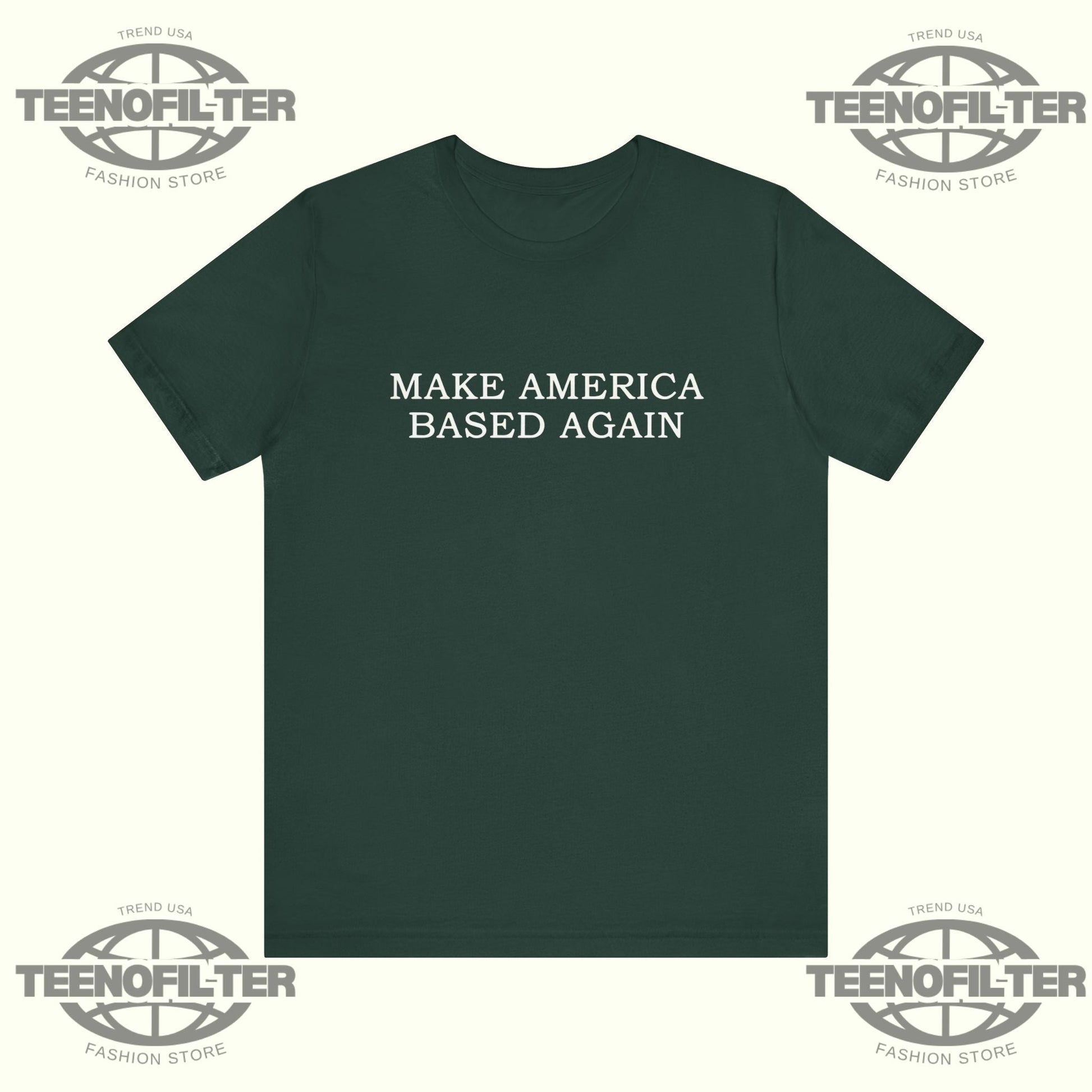 Make America Based Again T-Shirt Printify