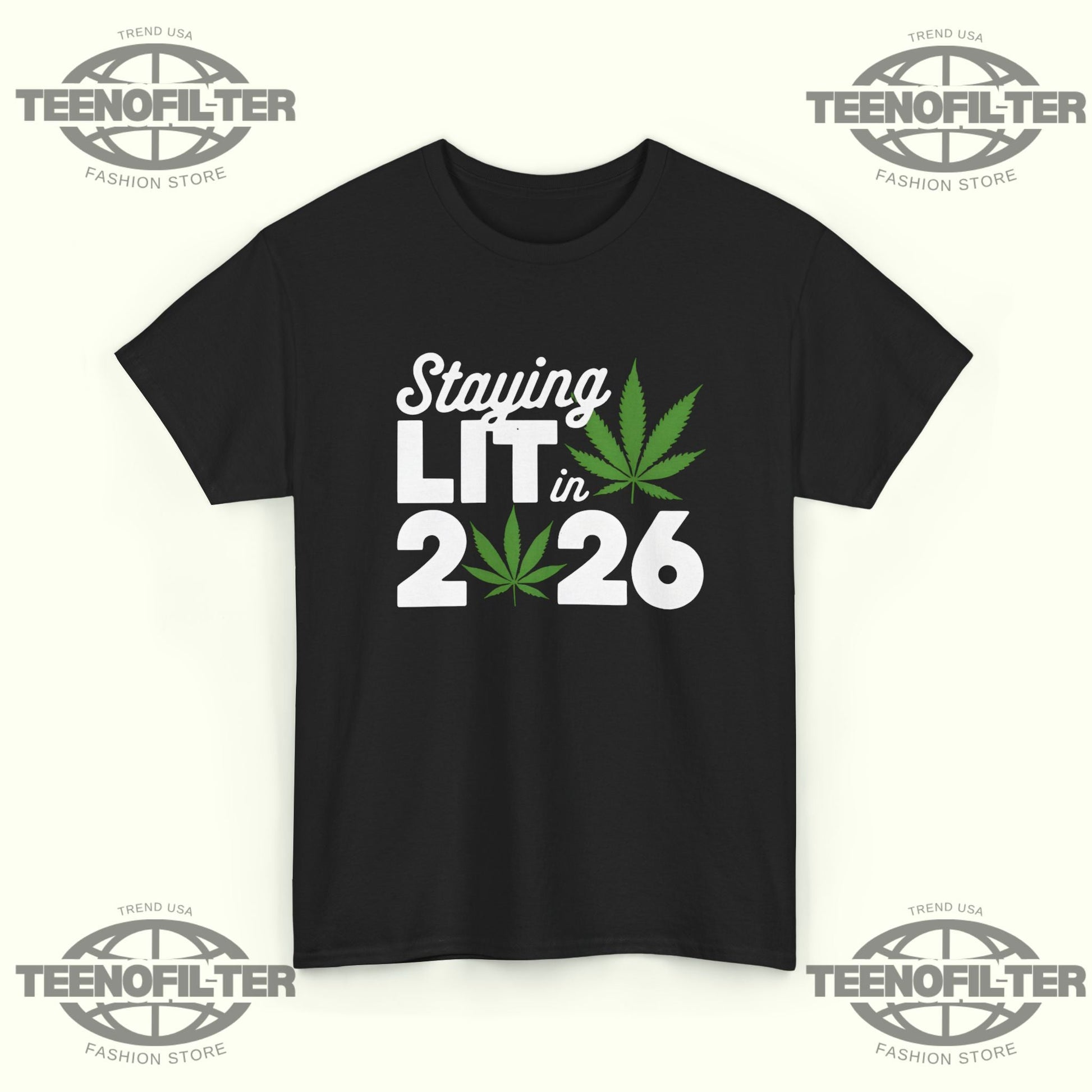 Staying Lit In 2026 T-Shirt – Viral Twitter High Wasted Marijuana Weed New Years Tee Printify