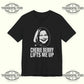 Cherie Berry Lifts Me Up T‑Shirt Printify