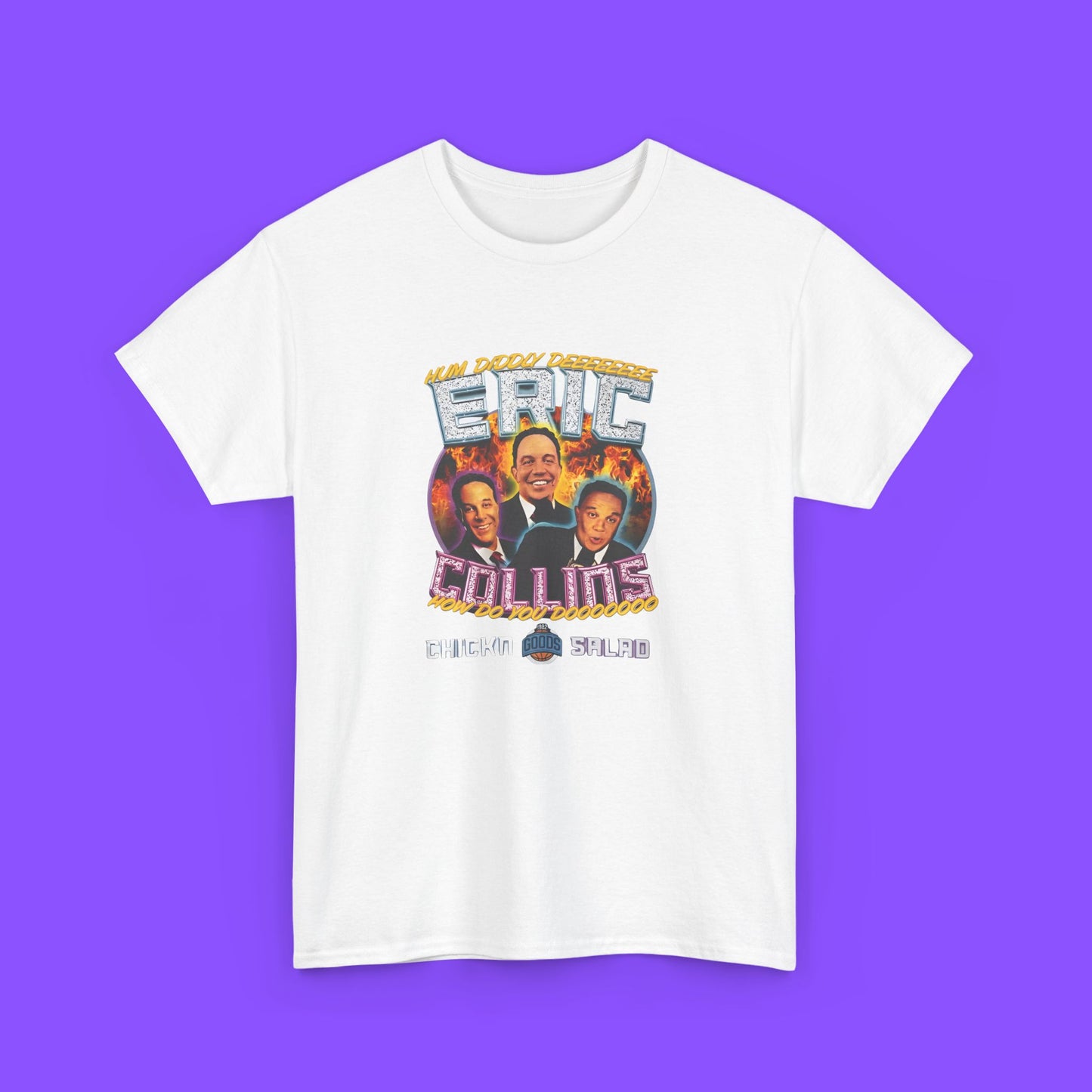 Eric Collins Chickn Salad T-Shirt