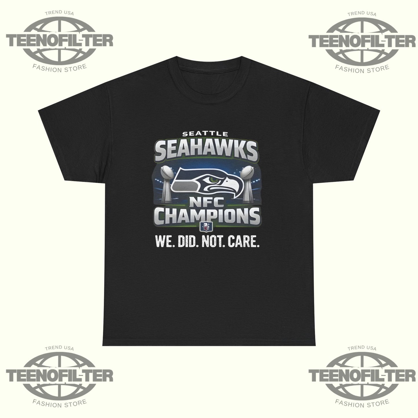 Seahawks We Did Not Care T-Shirt - Tee No Filter