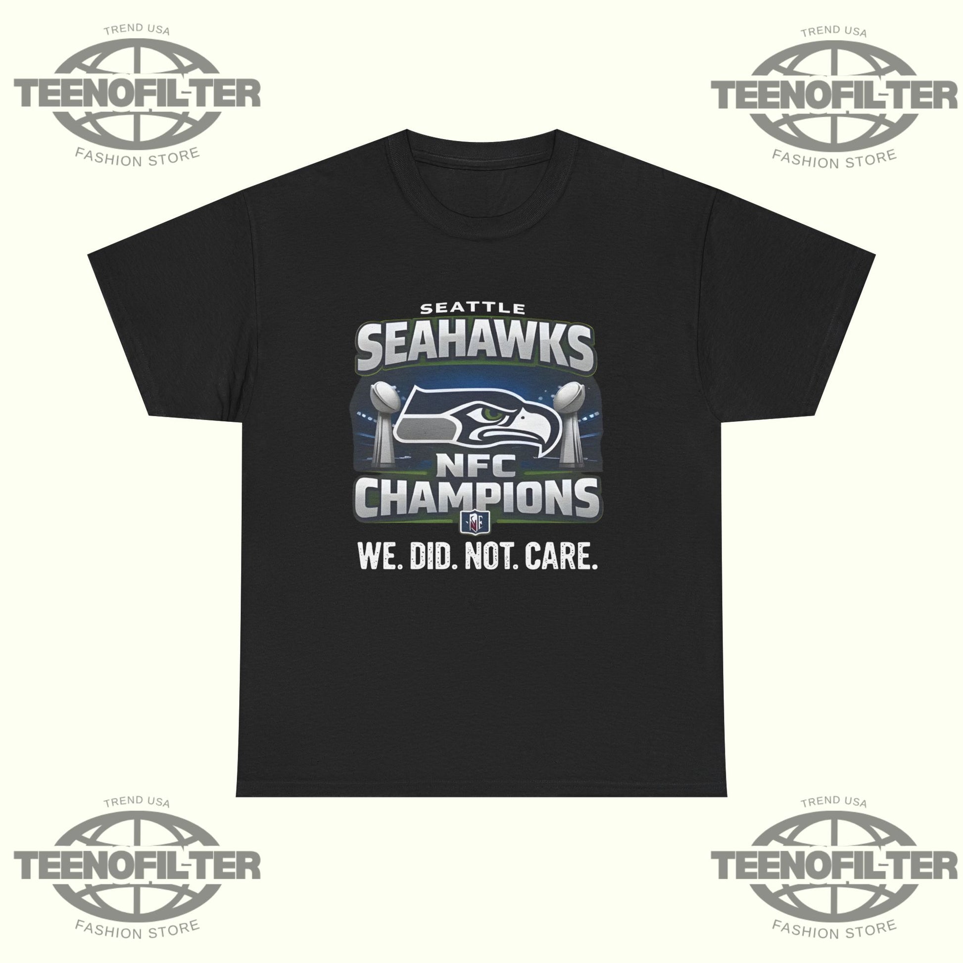 Seahawks We Did Not Care T-Shirt - Tee No Filter