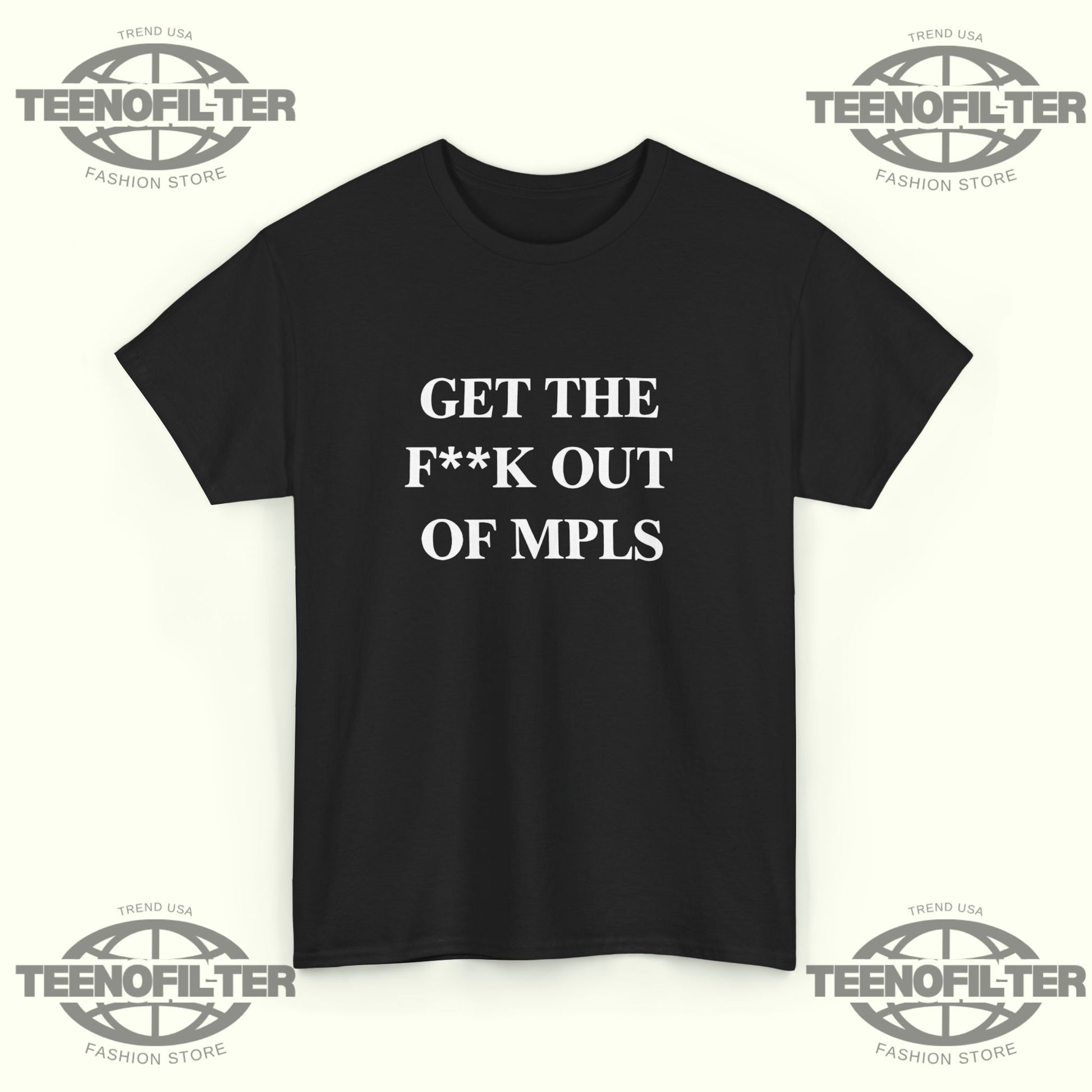Get The F*ck Out MPLS T-Shirt – Viral Jimmy Kimmel Inspired Minneapolis Statement Tee - Tee No Filter