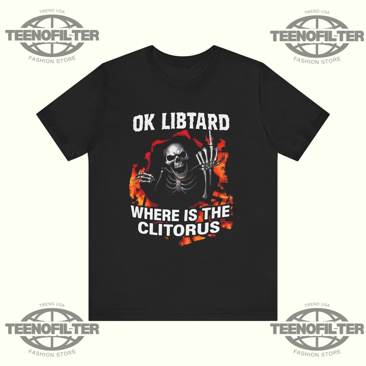 Ok Libtard Where Is the Clitorus T-Shirt Printify